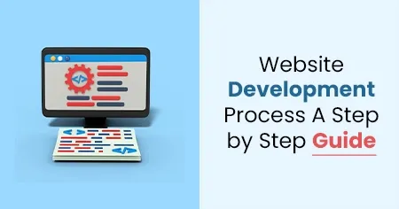 A Step-by-step Guide to the Website Development Process! | smartdigitalseo blog